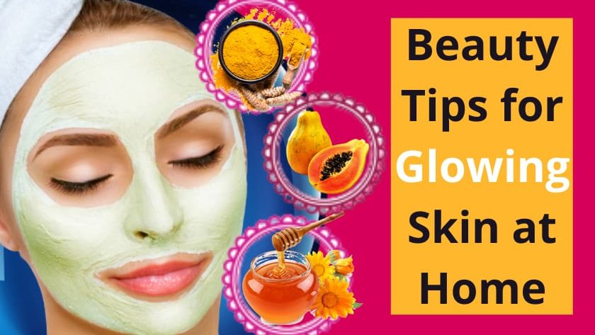 Natural Beauty Tips for Glowing Skin at Home