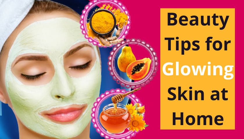 Natural Beauty Tips for Glowing Skin at Home