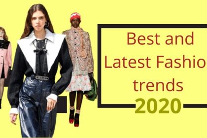 Best and Latest Fashion trends 2020 for Women