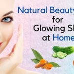 Natural Beauty Tips for Glowing Skin at Home