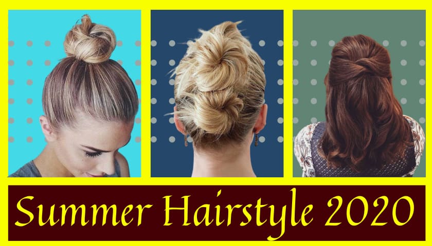 Latest Summer Hairstyle Trends 2020