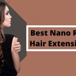 best nano ring hair extensions