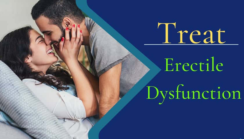 Treat Erectile Dysfunction