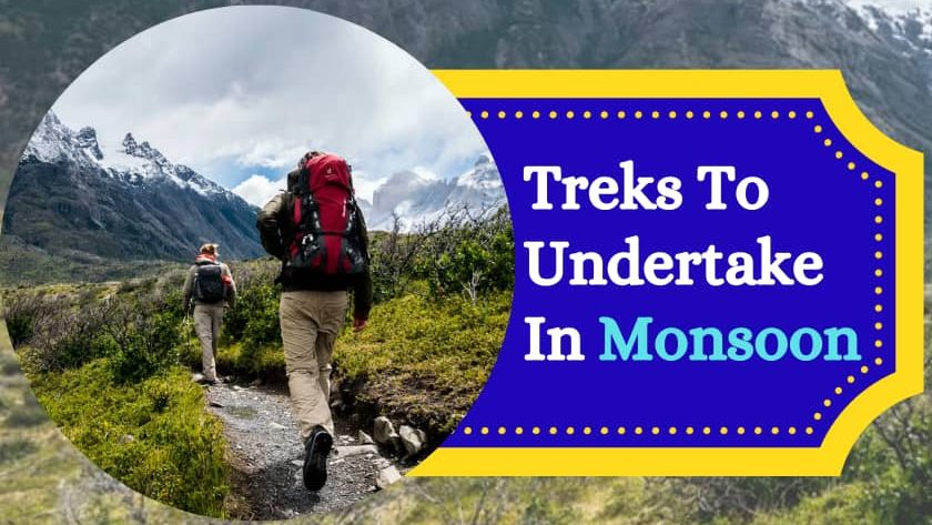 Treks To Undertake In Monsoon