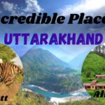 10 Incredible Places In Uttarakhand
