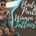 Body Parts Women Get Tattoos On