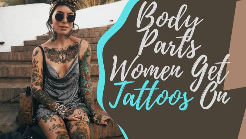 Body Parts Women Get Tattoos On