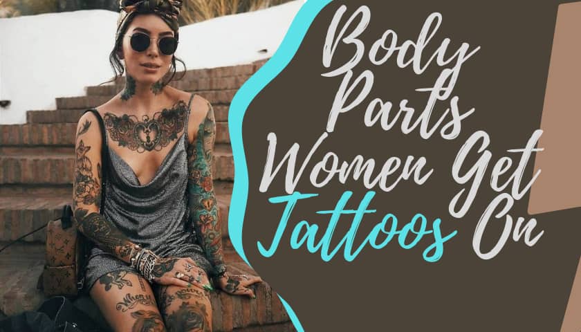 Body Parts Women Get Tattoos On