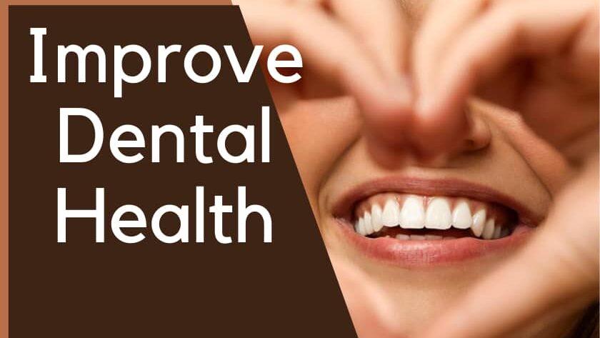 Improve Dental Health