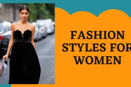 Fashion Styles for Women