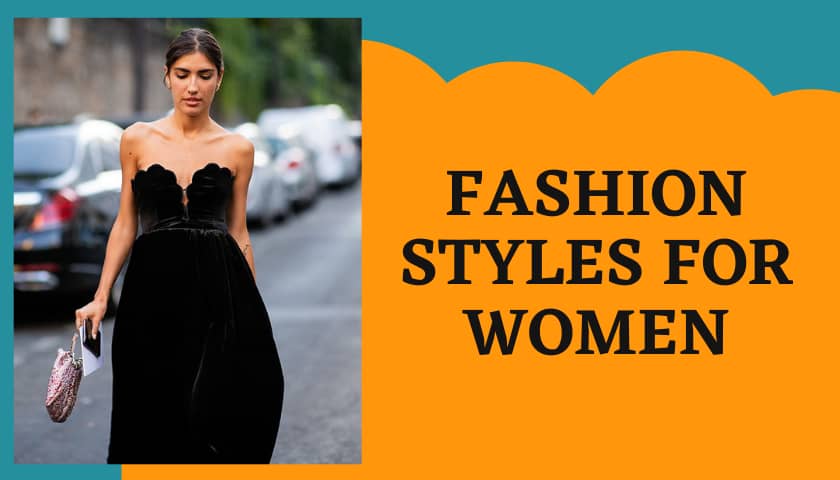 Fashion Styles for Women