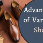 advantages of varieties of shoes