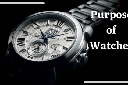 Purpose of Watches