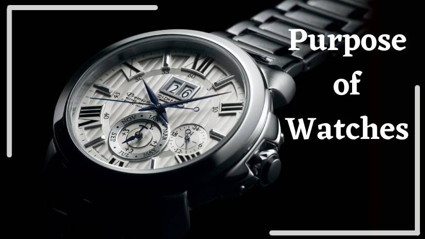 Purpose of Watches