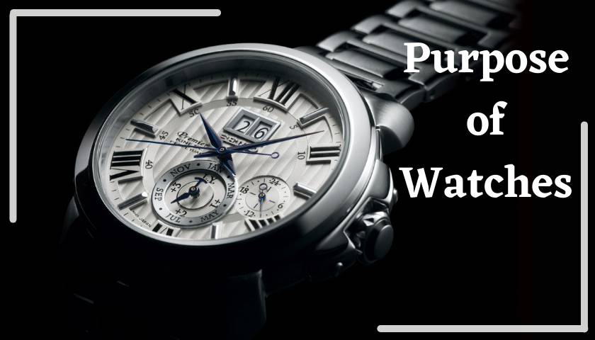 Purpose of Watches