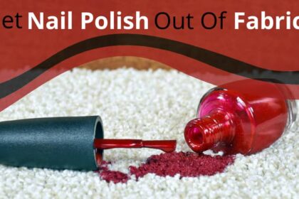 Get Nail Polish Out of Fabric