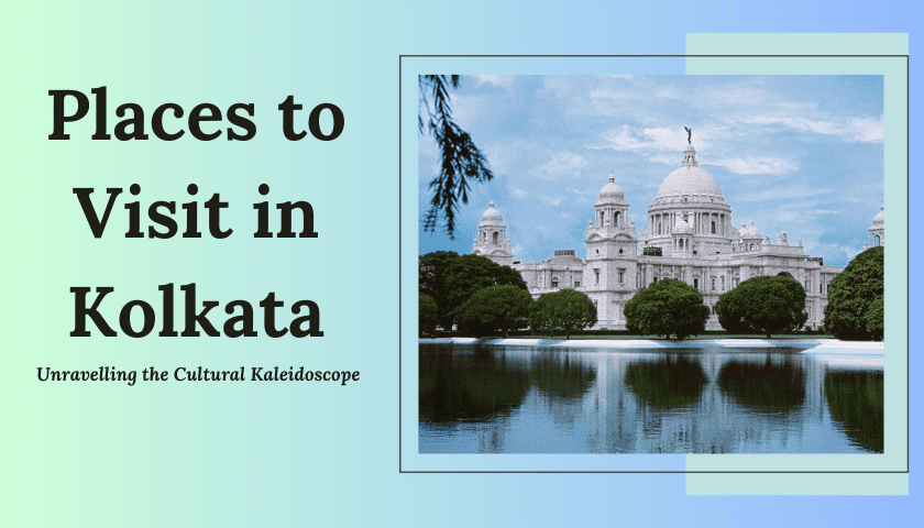 Best places to visit in kolkata