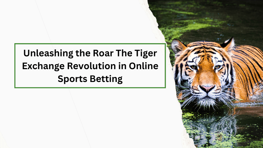 Unleashing the Roar The Tiger Exchange Revolution in Online Sports Betting