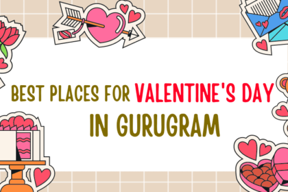 best and romantic valentine's places in Gurugram