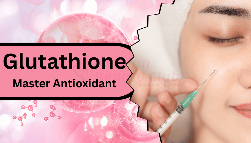 Glutathione: The Master Antioxidant